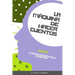 La Máquina de Hacer Cuentos: La Piedra Filosofal de la Literatura (87 Cuentos Originales)