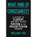 What Kind of Christianity: A History of Slavery and Anti-Black Racism in the Presbyterian Church