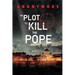 The Plot To Kill The Pope: (Red Mohawk & Bourbon Kid)