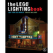 The Lego(r) Lighting Book: Light Your Lego(r) Models!