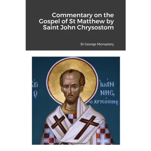 Commentary on the Gospel of St Matthew by Saint John Chrysostom