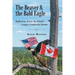 The Beaver & the Bald Eagle: Reflections Across the World's Longest Undefended Border