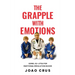The Grapple with Emotions