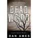 Dead Wood: A John Rockne Mystery