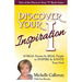 Discover Your Inspiration Michelle Calloway Edition: Real Stories by Real People to Inspire and Ignite Your Soul