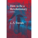 How to Be a Revolutionary