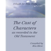 The Cast of Characters as recorded in the Old Testament: A Guide for Bible Study
