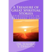 A Treasure of Great Spiritual Stories: Spirituality in Everyday Living