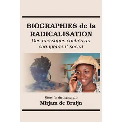 Biographies de la Radicalisation: Des messages cachés du changement social