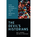 The Devil's Historians: How Modern Extremists Abuse the Medieval Past