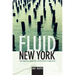 Fluid New York: Cosmopolitan Urbanism and the Green Imagination