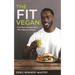 The Fit Vegan: Fuel Your Fitness with a Plant-Based Lifestyle