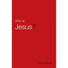 Who Is Jesus? (25-Pack)