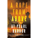 A Rope from Above: At Pearl Harbor