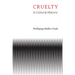 Cruelty: A Cultural History