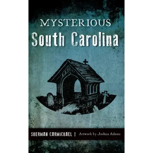 Mysterious South Carolina