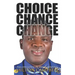 Choice, Chance, Change: From Crime to Christ. The Milton Campbell Story.