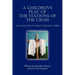A Children's Play of the Stations of the Cross: An Adaptation from the Holy Bible