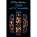 Jesus as They Saw Him