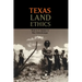 Texas Land Ethics