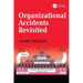 Organizational Accidents Revisited