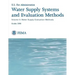Water Supply Systems and Evaluation Methods: Volume II: Water Supply Evaluation Methods