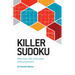 Killer Sudoku: More Than 200 of the Most Difficult Puzzles