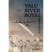 The Yalu River Boys: The True Story of a B-29 Bomber Crew's Combat and Captivity in the Korean War