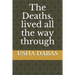 The Deaths, lived all the way through