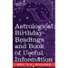 Astrological Birthday Readings And, Book of Useful Information
