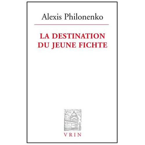 La Destination Du Jeune Fichte