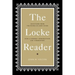 The Locke Reader: Selections from the Works of John Locke with a General Introduction and Commentary