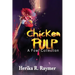 Chicken Pulp: A Fowl Collection
