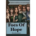 Foes Of Hope
