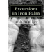 Excursions in Iron Palm
