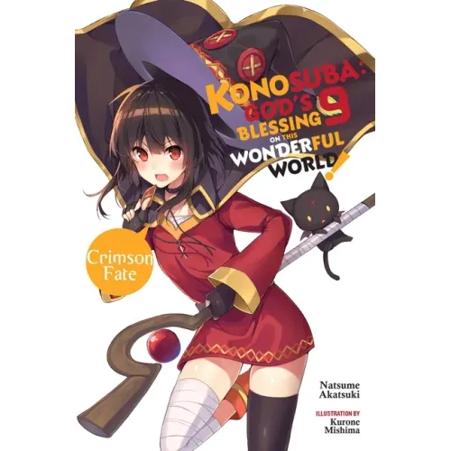 Konosuba: God's Blessing on This Wonderful World!, Vol. 9 (Light Novel): Crimson Fate Volume 9