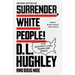 Surrender, White People!