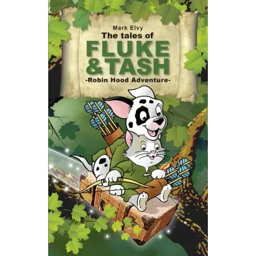The Tales of Fluke and Tash - Robin Hood Adventure