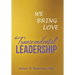 Transcendental Leadership: We Bring Love