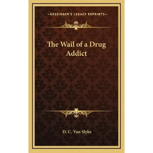 The Wail of a Drug Addict