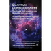 Quantum Consciousness: The Guide to Experiencing Quantum Psychology
