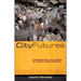 City Futures: Confronting the Crisis of Urban Development
