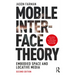 Mobile Interface Theory: Embodied Space and Locative Media