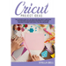 Cricut Project Ideas: The Ultime Guide Full of Ideas for Your Cricut Creations! Discover Basic and Advanced Strategies to Use Your Machine i