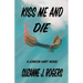 Kiss Me and Die: A London Hart Novel
