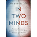 In Two Minds: Stories of Murder, Justice and Recovery from a Forensic Psychiatrist
