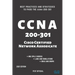 CCNA: 200-301: Cisco Certified Network Associate: Best Practices and Strategies to Pass the CCNA 200-301