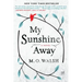 My Sunshine Away
