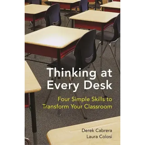 Thinking at Every Desk: Four Simple Skills to Transform Your Classroom