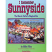 I Remember Sunnyside: The Rise & Fall of a Magical Era